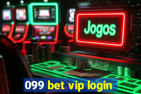 099 bet vip login